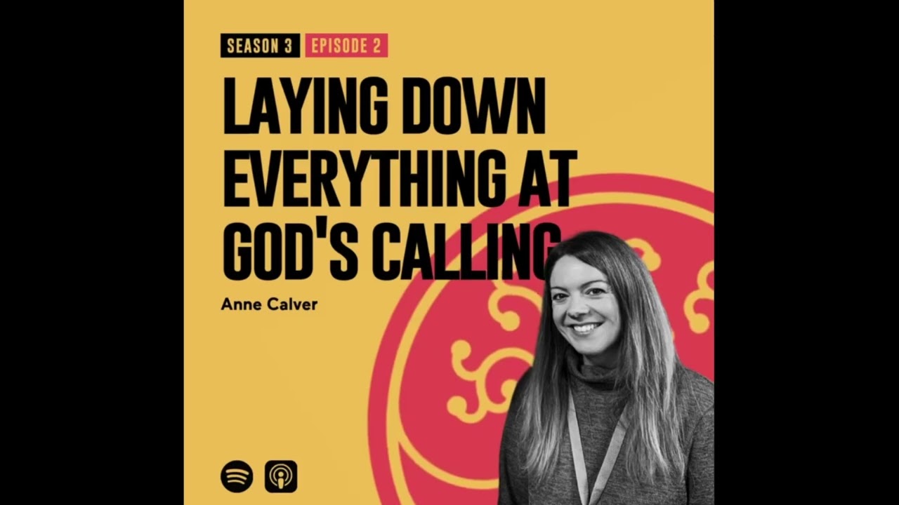 Laying Everything Down At God's calling // Anne Calver // S3 E02